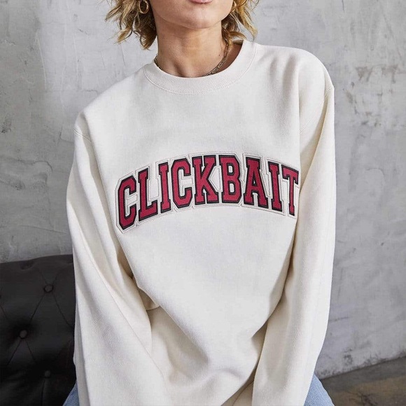 clickbait sweatshirt